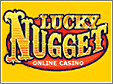 Visit Lucky Nugget Casino!